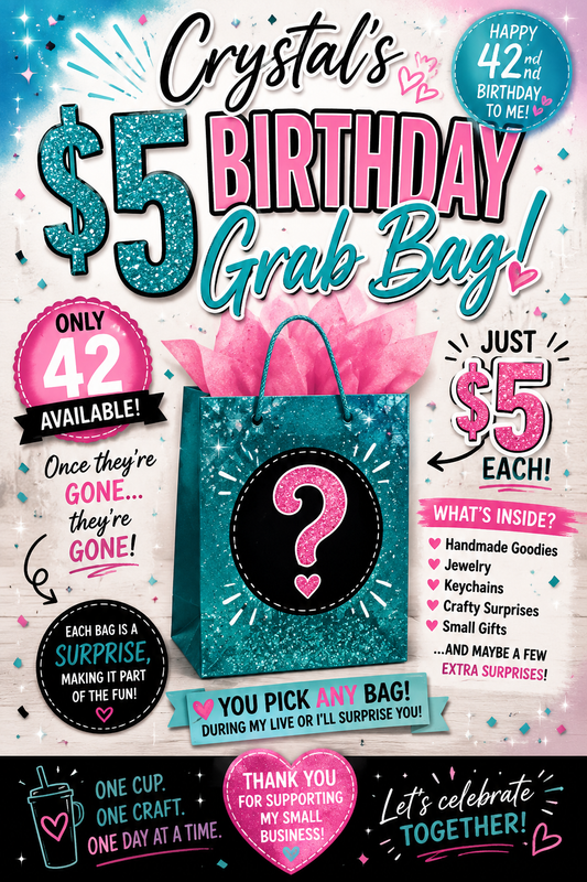 🎉 Crystal's  $5 Birthday Grab Bag | Limited to 42!